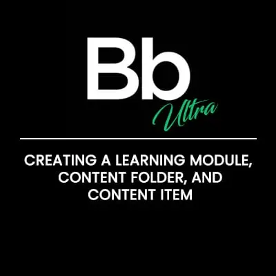 Creating a Learning Module, Content Folder, and Content Item