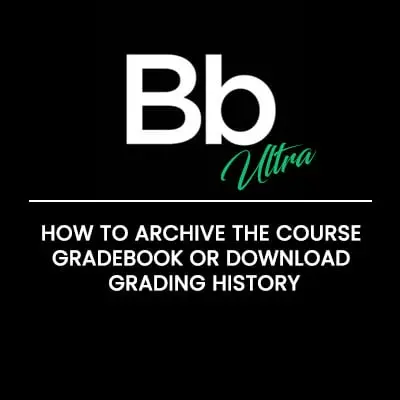 How to Archive the Course Gradebook or Download Grading History